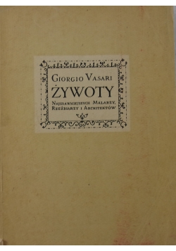 Żywoty najsławniejszych malarzy, rzeźbiarzy i architektów