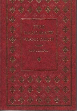 Życie marszałków francuskich z czasów Napoleona ,reprint 1841r.