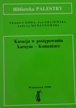 Kasacja w postępowaniu karnym -Komentarz