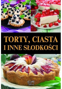 Torty ciasta i inne słodkości