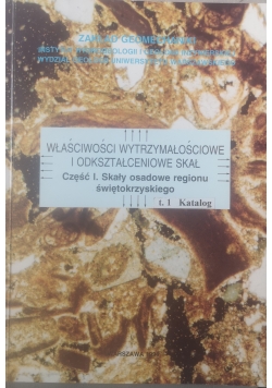 Własności wytrzymałościowe i odkształceniowe skał Część 1