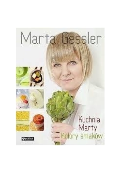 Kuchnia Marty. Kolory smaków