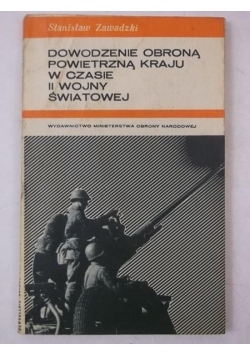 Dowodzenie obroną powietrzną kraju w czasie II Wojny Światowej