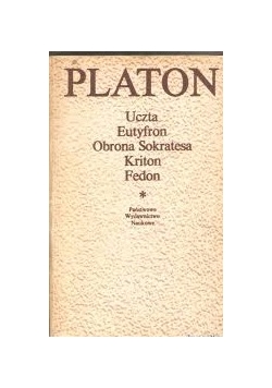 Uczta Eutyfron, Obrona Sokratesa,  kriton, Fedon