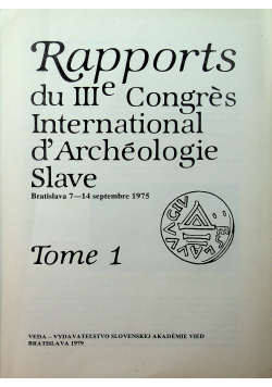 Rapports du III e Congres international darcheologie slave tome I