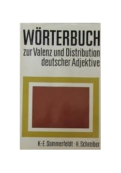Worterbuch zur Valenz und Distribution deutscher Adjektive