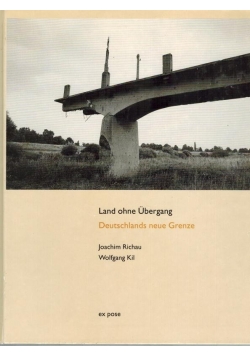 Land ohne Ubergang Deutschlands neue Grenze