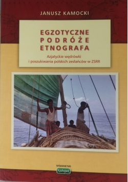 Egzotyczne podróże etnografa