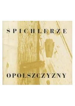 Spichlerze opolszczyzny