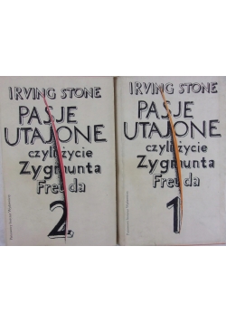 Pasje Utajone czyli życie Zygmunta Freuda Tom I i II