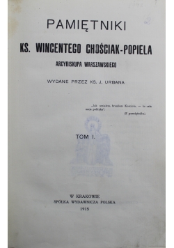 Pamiętniki Ks Wincentego Chościak Popiela Tom I i II 1915 r.
