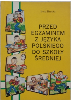 Przed egzaminem z języka polskiego do szkoły średniej