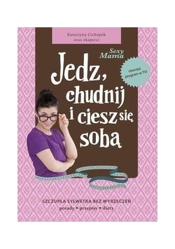Sexy Mama: jedz, chudnij i ciesz się sobą