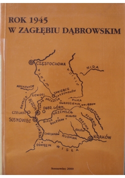 Rok 1945 w zagłębiu Dąbrowskim
