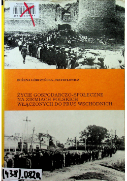 Życie gospodarczo społeczne na ziemiach polskich włączonych do Prus Wschodnich