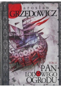 Pan Lodowego Ogrodu Tom II