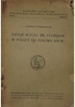 Dzieje kultu św. Florjana w Polsce do połowy XVI w., 1923 r.