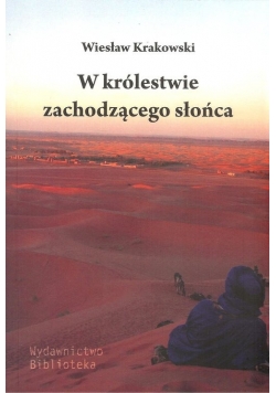 W królestwie zachodzącego słońca Autograf  Wiesław krakowski