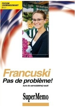 Francuski Pas de probleme  Poziom zaawansowany