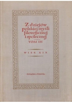 Z dziejów polskiej myśli filozoficznej i społecznej, T. III