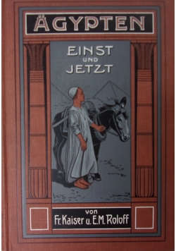 Agypten einst und jetzt, 1908 r.