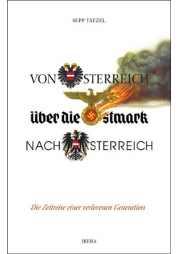 Von Osterreich uber die Ostmark nach Osterreich