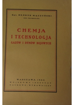 Chemia i Technologia gazów i dymów Bojowych,1933r.