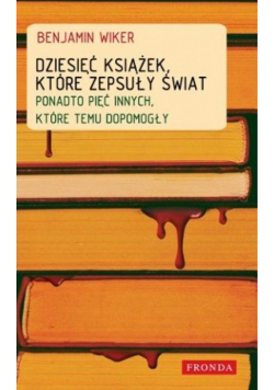 Dziesięć Książek które zepsuły świat