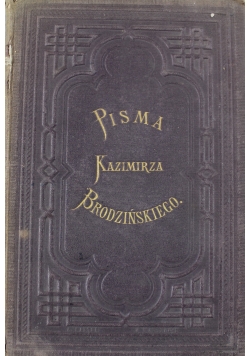 Pisma Kazimierza Brodzińskiego Tom I 1872 r.