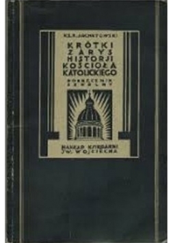 Krótki zarys historji Kościoła Katolickiego podręcznik szkolny 1931 r.