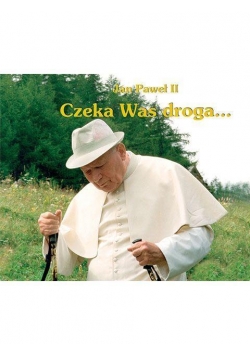 Perełka papieska 03 - Czeka Was droga