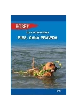 Pies. Cała prawda