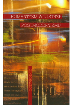 Romantyzm w lustrze postmodernizmu