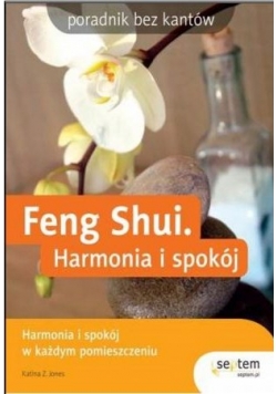 Feng Shui Harmonia i spokój w każdym pomieszczeniu