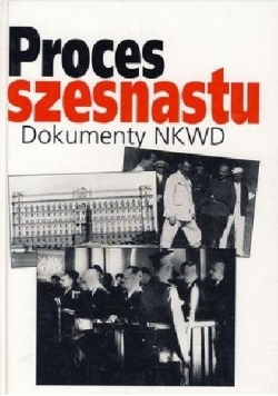 Proces szesnastu. Dokumenty NKWD