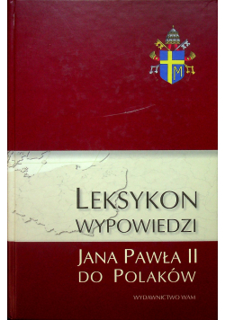 Leksykon Wypowiedzi Jana Pawła II do Polaków