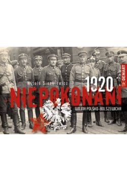 Niepokonani 1920 Wojna polsko bolszewicka