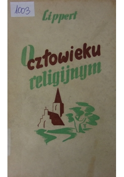 O człowieku religijnym,1937r.