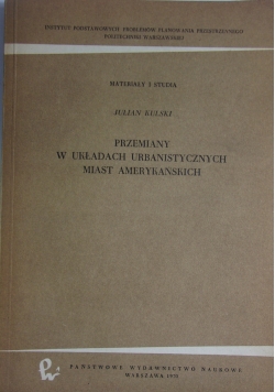 Przemiany w układach urbanistycznych miast Amerykańskich