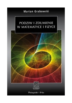 Podziw i zdumienie w matematyce i fizyce
