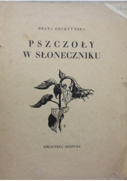 Pszczoły w słoneczniku,1927r.