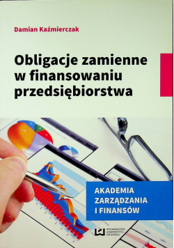 Obligacje zamienne w finansowaniu przedsiębiorstwa