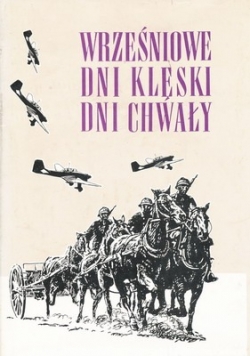 Wrześniowe dni klęski, dni chwały