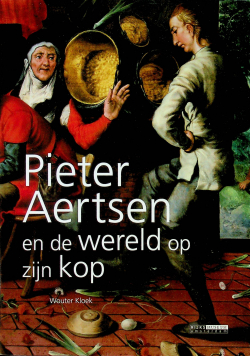 Pieter Aertsen en de wereld op zijn kop