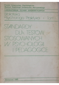 Standardy dla testów stosowanych w psychice i pedagogice, tom 1