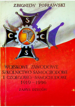 Wojskowe zawodowe szkolnictwo samochodowe i czołgowo samochodowe 1919 1996