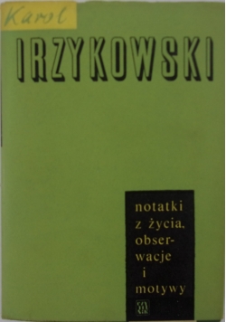 Notatki z życia ,obserwacji motywy