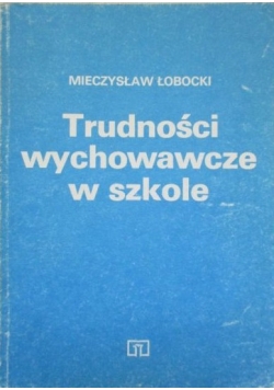 Trudności wychowawcze w szkole