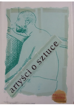 Artyści o sztuce. Od van Gogha do Picassa