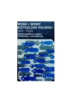 Troski i spory muzykologii polskiej